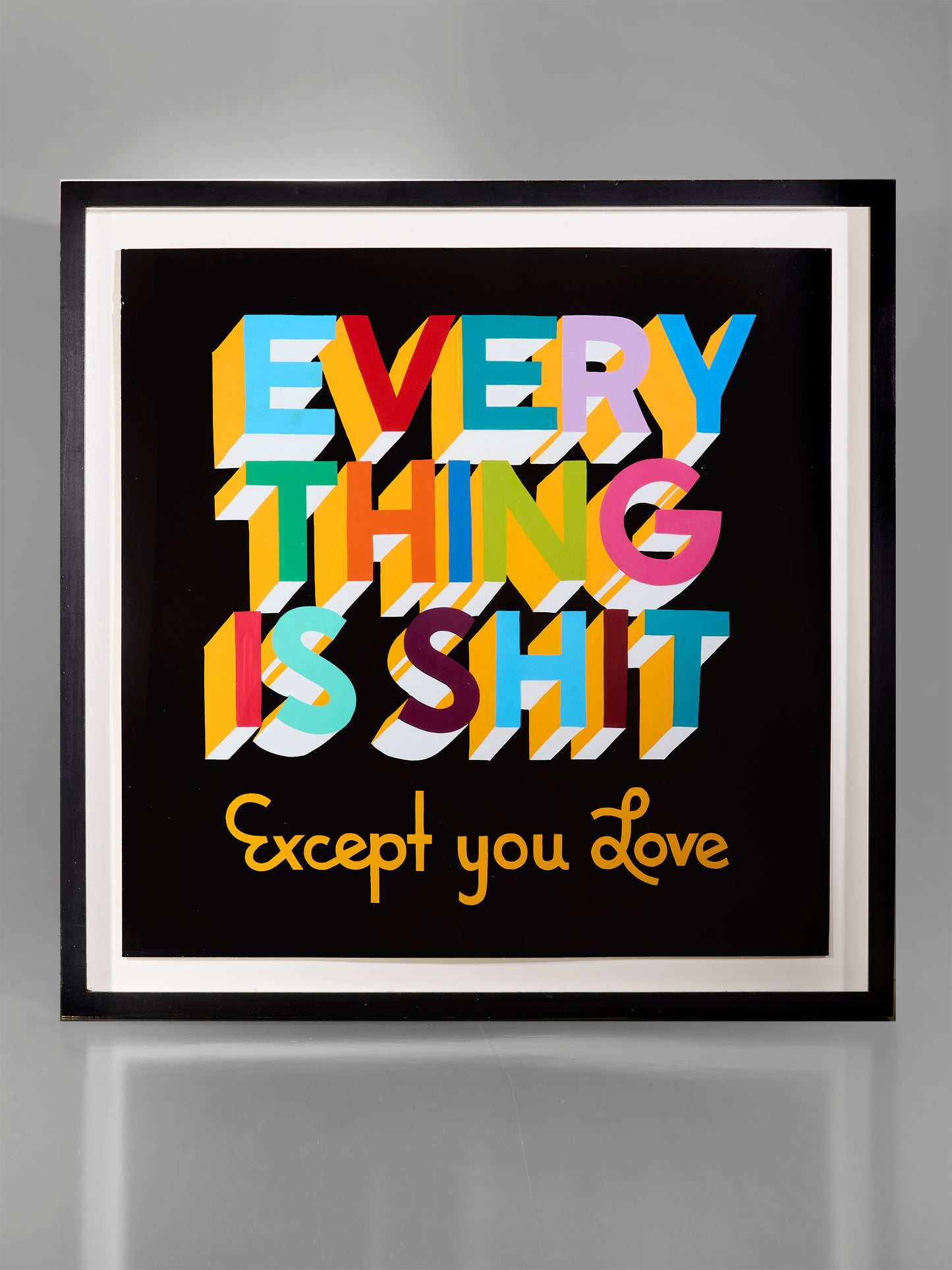 EVERYTHING IS SHIT EXCEPT YOU LOVE BY STEVE POWERS